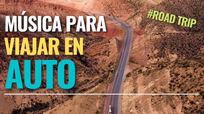 ¿Qué canción poner para un viaje?
